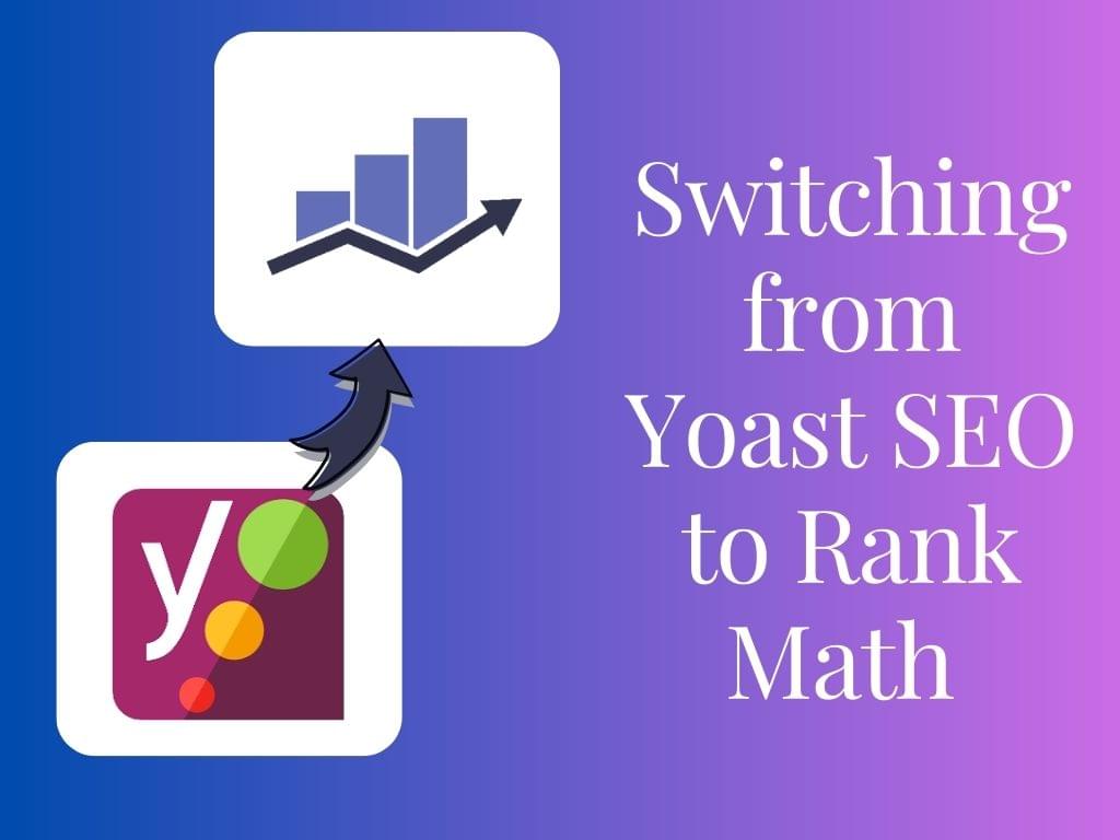 switching from yoast seo to rankmath